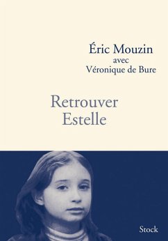 Retrouver Estelle (eBook, ePUB) - Mouzin, Eric; de Bure, Véronique