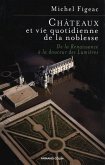 Châteaux et vie quotidienne de la noblesse (eBook, ePUB)