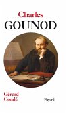 Charles Gounod (eBook, ePUB) Charles Gounod (eBook, ePUB)