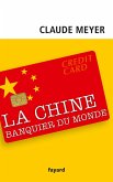 Chine, banquier du monde (eBook, ePUB)