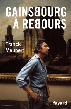 Gainsbourg à rebours (eBook, ePUB) - Maubert, Franck