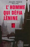 L'homme qui défia Lénine (eBook, ePUB)