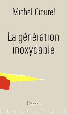 La génération inoxydable (eBook, ePUB) - Cicurel, Michel