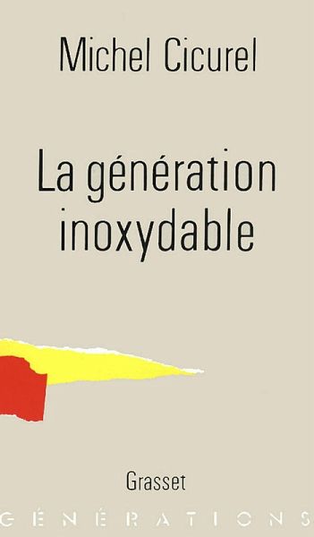 La génération inoxydable (eBook, ePUB) La génération inoxydable (eBook, ePUB)