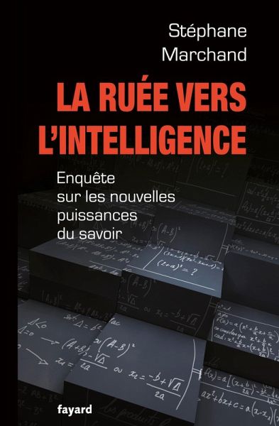 La Ruée vers l'intelligence (eBook, ePUB) La Ruée vers l'intelligence (eBook, ePUB)
