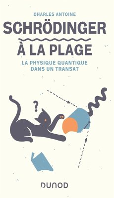 Schrödinger à la plage (eBook, ePUB) - Antoine, Charles