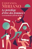 Le privilège d'être des femmes (eBook, ePUB)