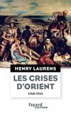 Les crises d'Orient (eBook, ePUB) Les crises d'Orient (eBook, ePUB)