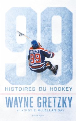 Wayne Gretzky : 99 histoires du hockey (eBook, ePUB) - Gretzky, Wayne