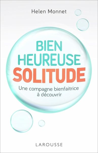 Bienheureuse Solitude (eBook, ePUB)