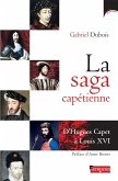 La saga capétienne (eBook, ePUB)