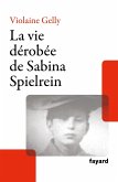 La vie dérobée de Sabina Spielrein (eBook, ePUB)