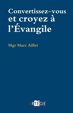 Cover Convertissez-vous, croyez à l'Évangile (eBook, ePUB)