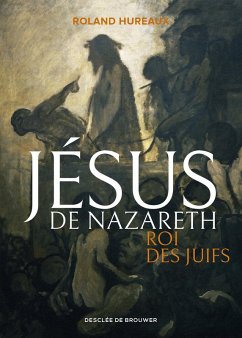 Jésus de Nazareth, roi des Juifs (eBook, ePUB) Cover Jésus de Nazareth, roi des Juifs (eBook, ePUB)