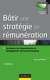 Bâtir une stratégie de rémunération - 3e éd. (eBook, ePUB)
