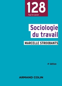 Sociologie du travail - 4e éd. (eBook, ePUB) - Stroobants, Marcelle