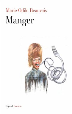 Manger (eBook, ePUB) - Beauvais, Marie-Odile