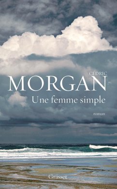 Une femme simple (eBook, ePUB) - Morgan, Cédric