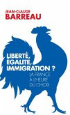 Liberté, égalité, immigration ? (eBook, ePUB) Liberté, égalité, immigration ? (eBook, ePUB)