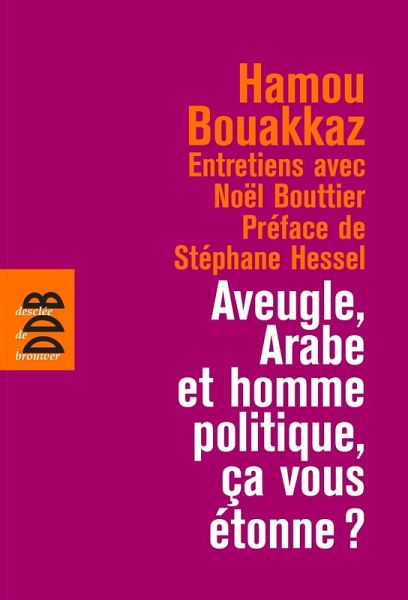 Aveugle, arabe et homme politique, ça vous étonne ? (eBook, ePUB) Aveugle, arabe et homme politique, ça vous étonne ? (eBook, ePUB)