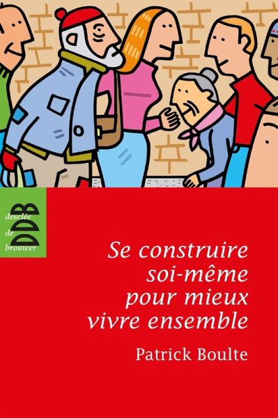 Se construire soi-même pour mieux vivre ensemble (eBook, ePUB)