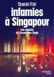 Infamies à Singapour. Une enquête de... - Bild 1