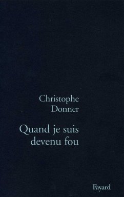 Quand je suis devenu fou (eBook, ePUB) - Donner, Christophe