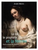 Le roi, le prophète et la femme (eBook, ePUB) Le roi, le prophète et la femme (eBook, ePUB)