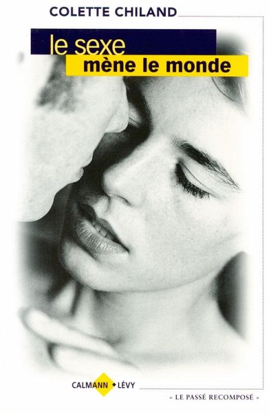 Le Sexe mène le monde (eBook, ePUB) Le Sexe mène le monde (eBook, ePUB)