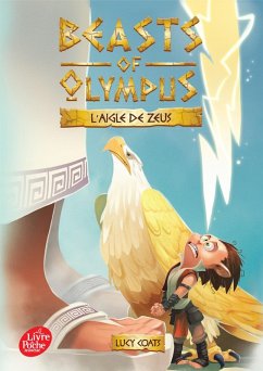 Beasts of Olympus - Tome 6 - L'aigle de Zeus (eBook, ePUB) - Coats, Lucy