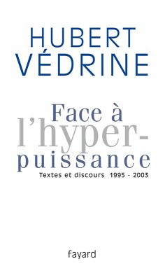 Face à l'hyperpuissance (eBook, ePUB) - Védrine, Hubert