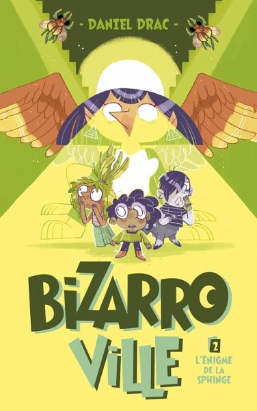 Bizarroville - Tome 2 - L'énigme de la sphinge (eBook, ePUB) Bizarroville - Tome 2 - L'énigme de la sphinge (eBook, ePUB)