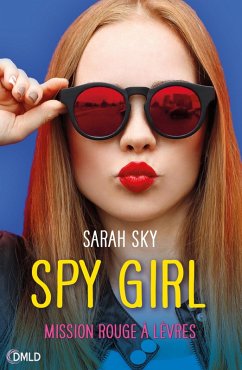Spy girl (eBook, ePUB) - Sky, Sarah