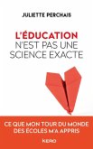 L'éducation n'est pas une science exacte (eBook, ePUB)