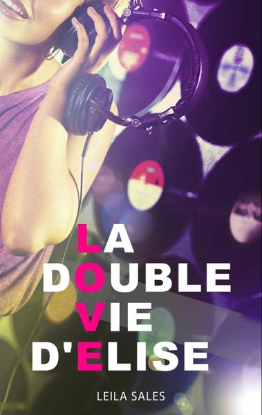 La double vie d'Elise (eBook, ePUB) La double vie d'Elise (eBook, ePUB)