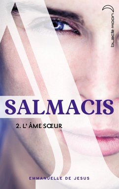 Salmacis 2 - L'âme soeur (eBook, ePUB) - de Jesus, Emmanuelle