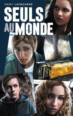 Seuls au monde - Tome 1 (eBook, ePUB) - Laybourne, Emmy