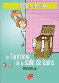 Zoé la trouille 4 - Le fantôme de la salle de bains (eBook, ePUB)