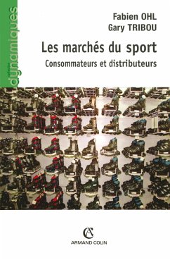 Les marchés du sport (eBook, ePUB) - Tribou, Gary; Ohl, Fabien Les marchés du sport (eBook, ePUB) - Tribou, Gary; Ohl, Fabien