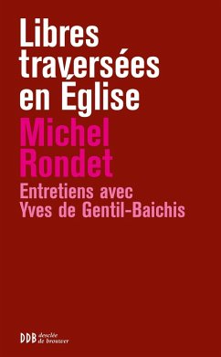 Libres traversées en Eglise (eBook, ePUB) - Rondet, Michel