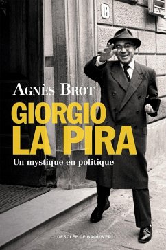 Giorgio La Pira (eBook, ePUB) - Brot, Agnès