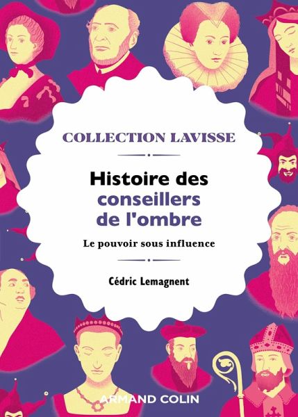 Histoire des conseillers de l'ombre (eBook, ePUB) Histoire des conseillers de l'ombre (eBook, ePUB)