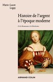 Histoire de l'argent à l'époque moderne (eBook, ePUB) Histoire de l'argent à l'époque moderne (eBook, ePUB)