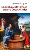 La pratique de l'amour envers Jésus-Christ (eBook, ePUB)