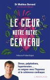 Le coeur, notre autre cerveau (eBook, ePUB) Le coeur, notre autre cerveau (eBook, ePUB)