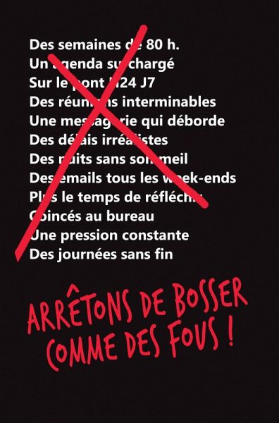 Arrêtons de bosser comme des fous ! (eBook, ePUB) Arrêtons de bosser comme des fous ! (eBook, ePUB)