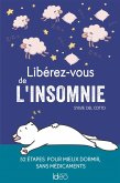 Libérez-vous de l'insomnie (eBook, ePUB) Libérez-vous de l'insomnie (eBook, ePUB)