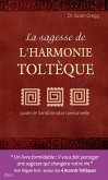 La sagesse de l'harmonie toltèque (eBook, ePUB)