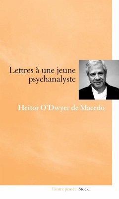 Lettre à une jeune psychanalyste (eBook, ePUB) - O'Dwyer De Macedo, Heitor