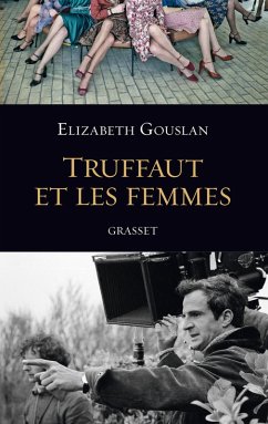 Truffaut et les femmes (eBook, ePUB) - Gouslan, Elizabeth
